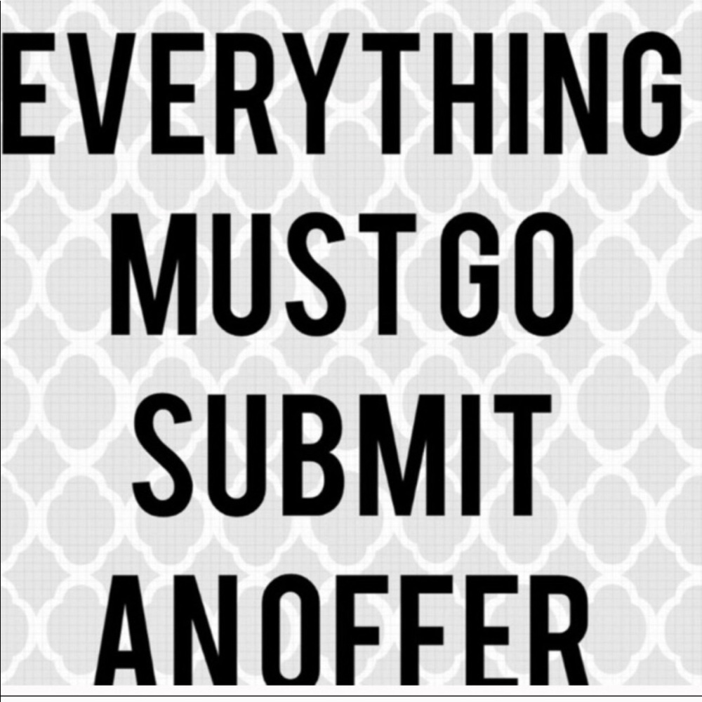 Now accepting ALL reasonable offers!!